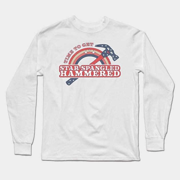 Time To Get Star Spangled Hammered 4th Of July Funny Hammer Long Sleeve T-Shirt by OrangeMonkeyArt